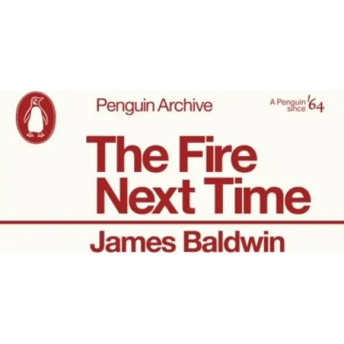Penguin Books: The Fire Next Time - James Baldwin