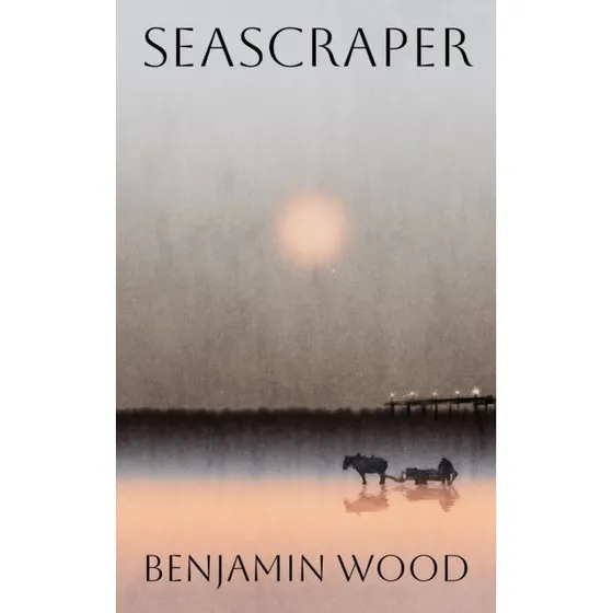 Seascraper - Benjamin Wood (Bog)