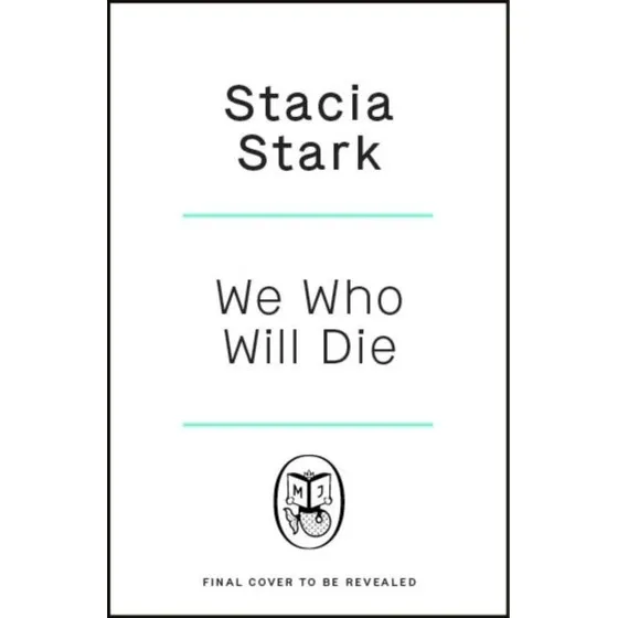 Stacia Stark: We Who Will Die (Trykt bog)