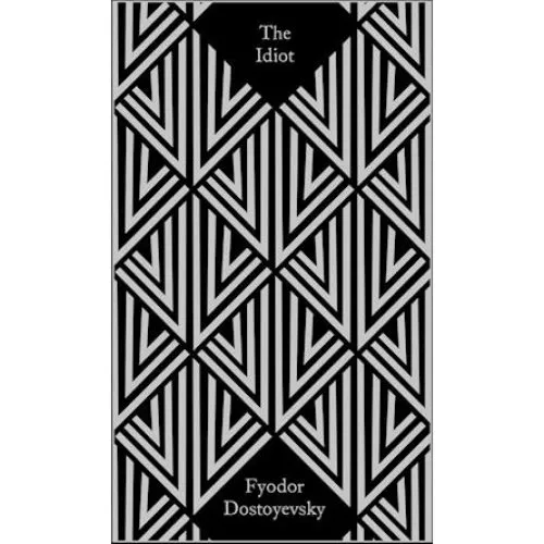 Fyodor Dostoyevsky: 'The Idiot' - Penguin Clothbound Classics