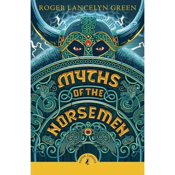 Puffin Classics: Myths of the Norsemen af Roger Lancelyn Green