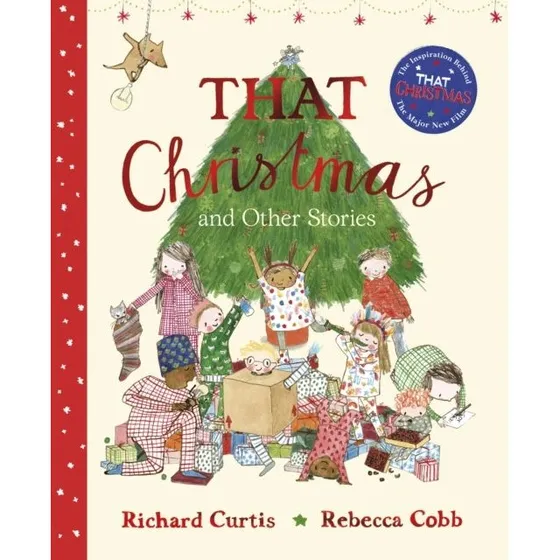 Richard Curtis: That Christmas and Other Stories