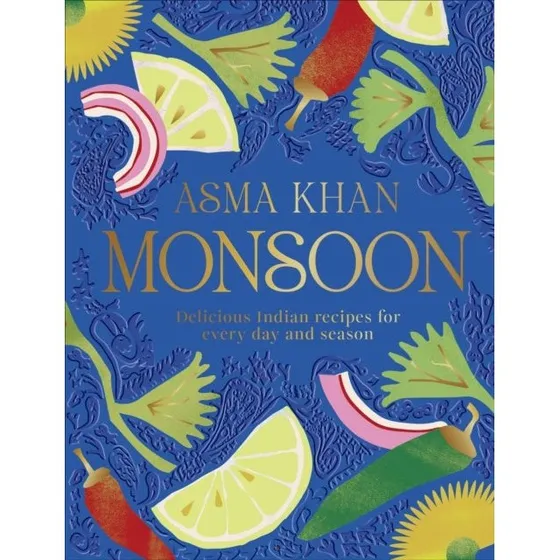 Asma Khan: Monsoon - Madlavningsbog
