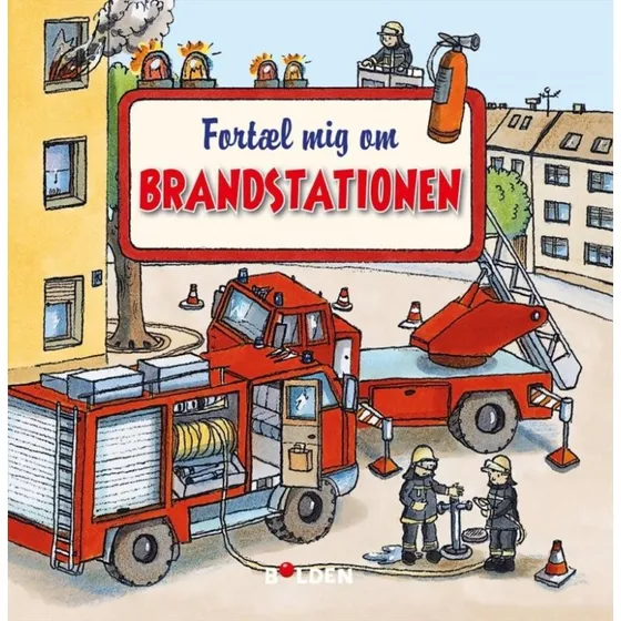 Fortæl mig om brandstationen – børnebog (hardcover)