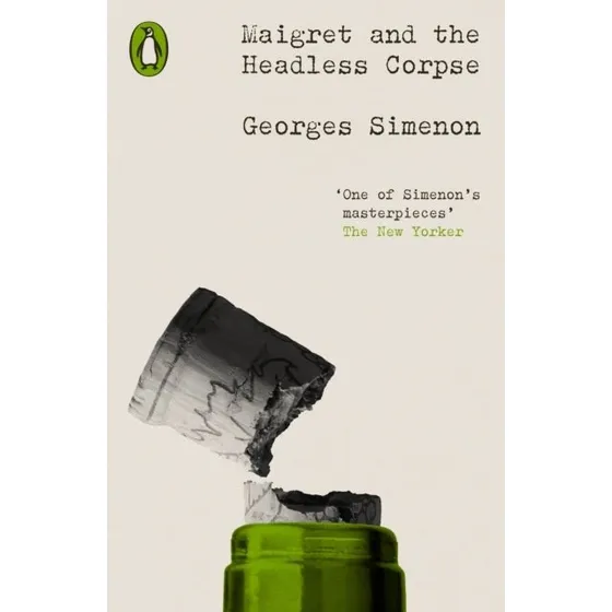 Georges Simenon: Maigret and the Headless Corpse
