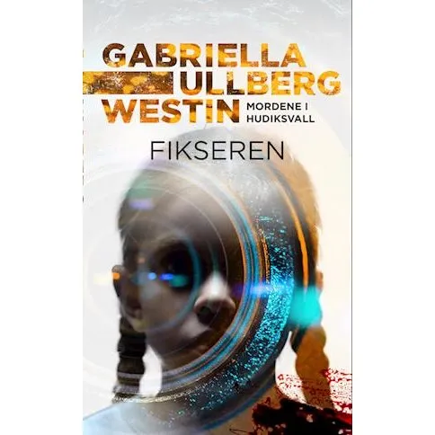 Fikseren – Gabriella Ullberg Westin (krimi)