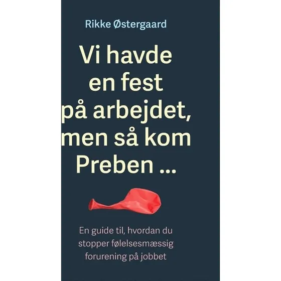 Vi havde en fest på arbejdet – Stop følelsesmæssig forurening