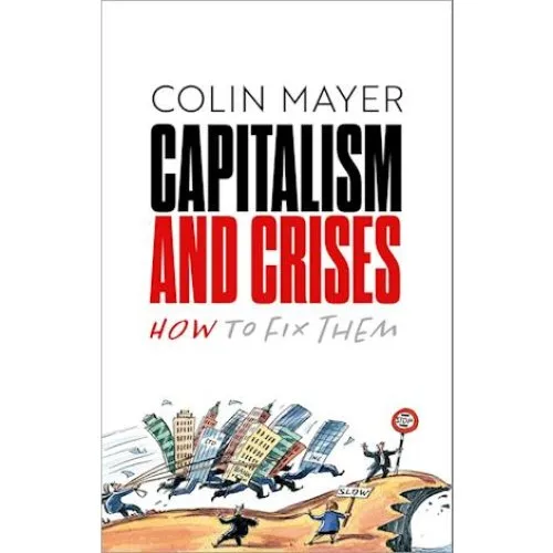 Colin Mayer - Capitalism and Crises (Bog)