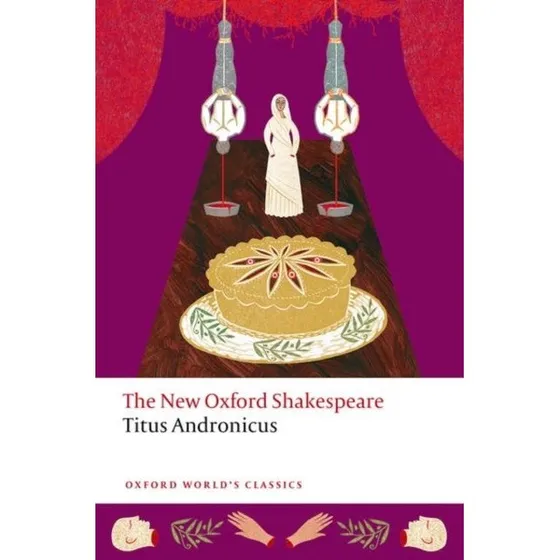 Shakespeare: Titus Andronicus - The New Oxford Shakespeare