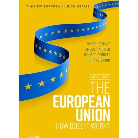 The European Union: How does it work? - 6. udgave