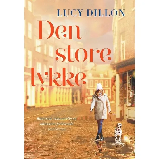 Den store lykke - Lucy Dillon (Hæftet)