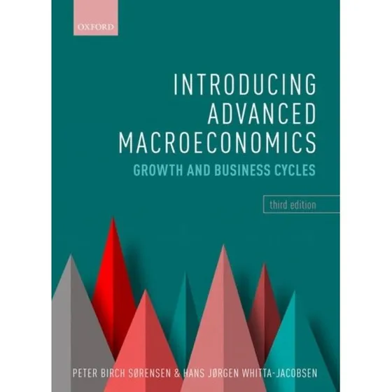 Introducing Advanced Macroeconomics af Birch Sørensen & Whitta-Jacobsen