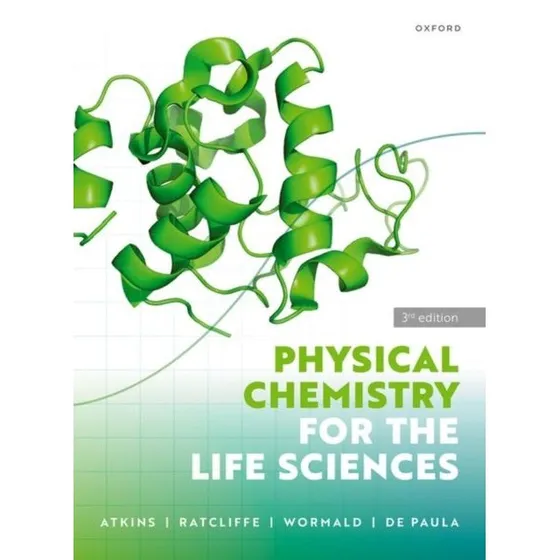 Physical Chemistry for the Life Sciences - Julio de Paula m.fl.