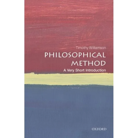 Philosophical Method af Timothy Williamson