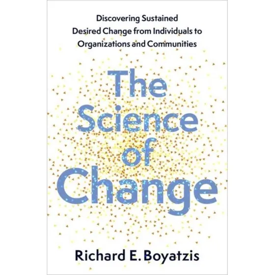 Richard E. Boyatzis: The Science of Change