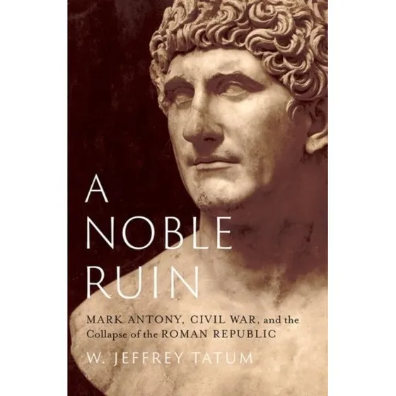 A Noble Ruin af W. Jeffrey Tatum