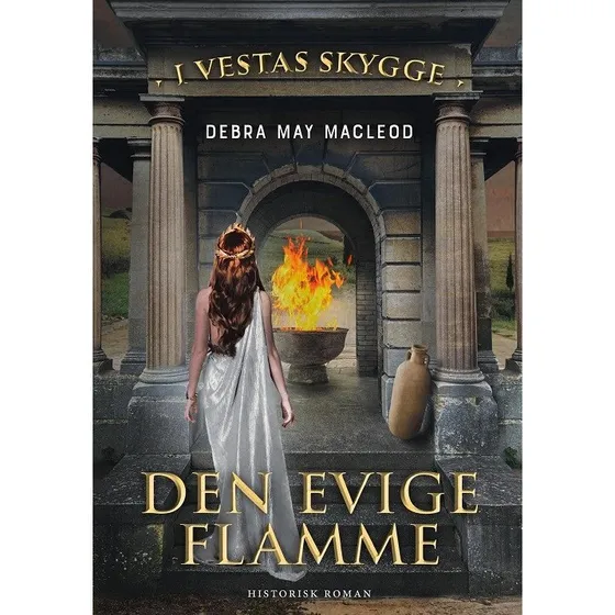 Den evige flamme – I Vestas skygge (Bind 1)