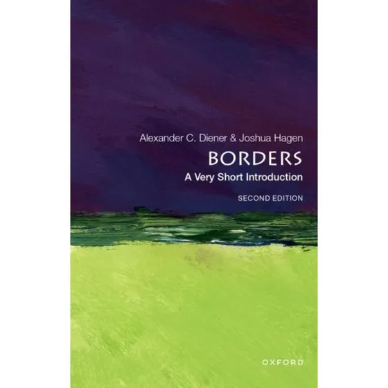 Borders: A Very Short Introduction - Joshua Hagen & Alexander C. Diener