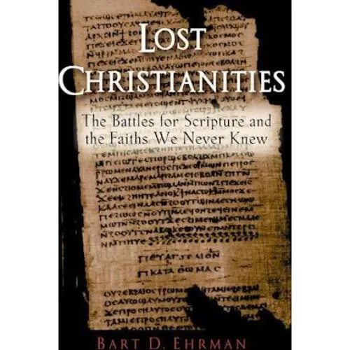 Bart D. Ehrman: Lost Christianities - Bog
