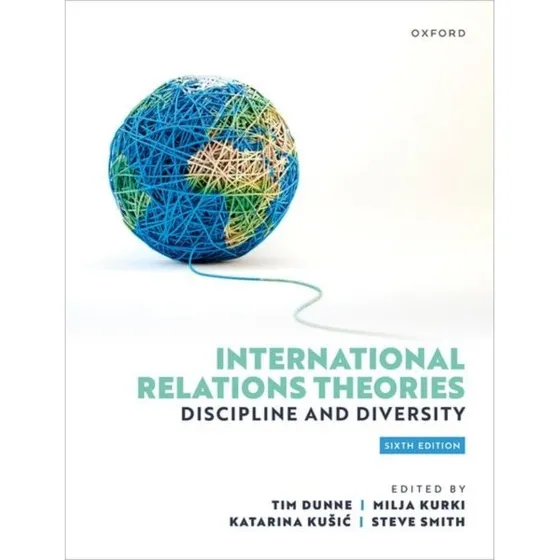 International Relations Theories - Dunne, Smith, Kurki & Kui