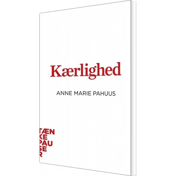 Kærlighed: Krop & Sind – Anne Marie Pahuus