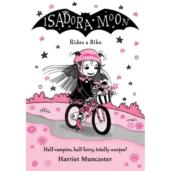 Harriet Muncaster: Isadora Moon Rides a Bike