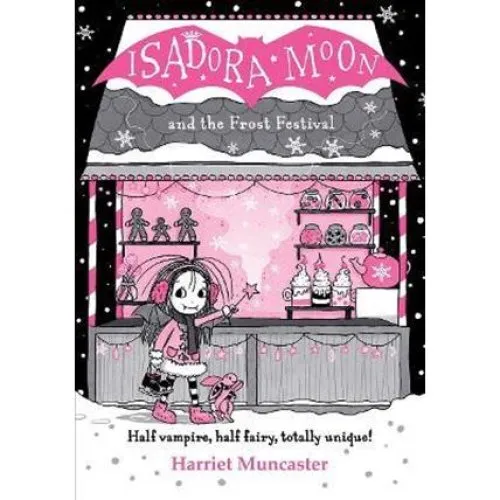 Harriet Muncaster: Isadora Moon and the Frost Festival - Bog