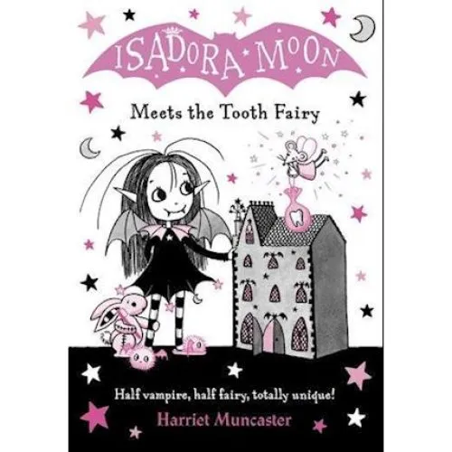 Harriet Muncaster: Isadora Moon Meets the Tooth Fairy