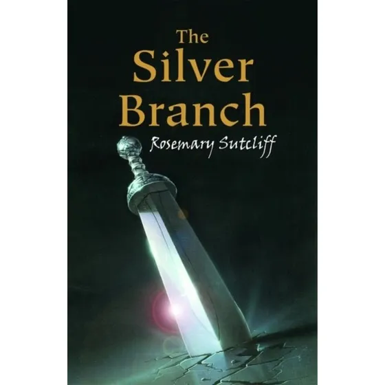 The Silver Branch - Rosemary Sutcliff (Bog)