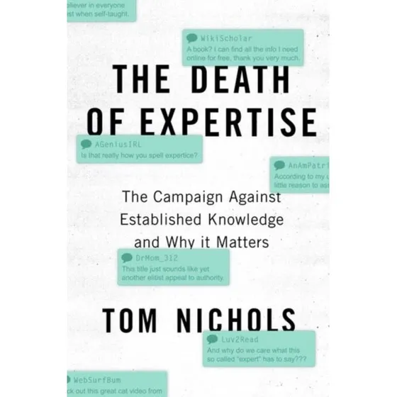 Tom Nichols: The Death of Expertise - Bog