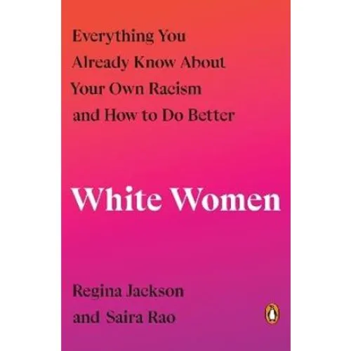 White Women: Regina Jackson & Saira Rao - Bog