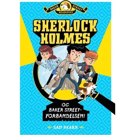 Sherlock Holmes: Baker Street-forbandelsen (Baker Street Akademiet 2)