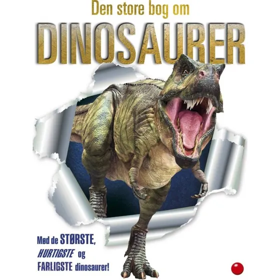 Den store bog om dinosaurer – farverigt opslagsværk til børn