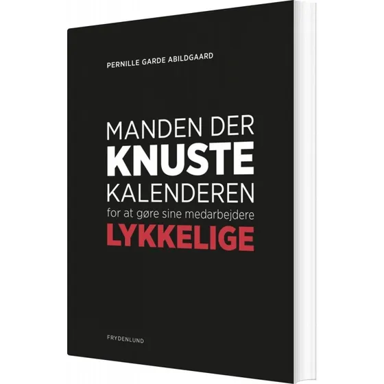 Manden der knuste kalenderen – 4-dages uge i praksis