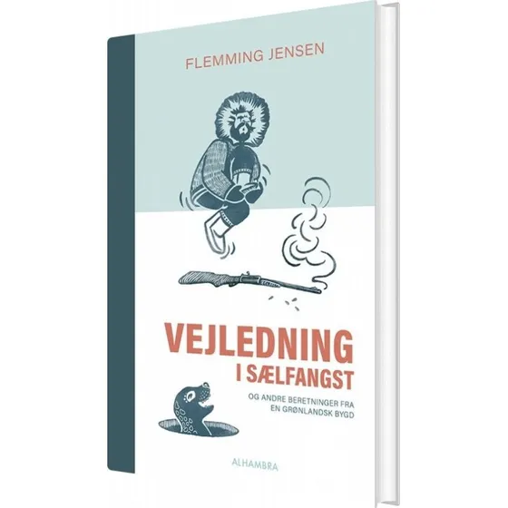 Vejledning i sælfangst - Flemming Jensen (hardcover)