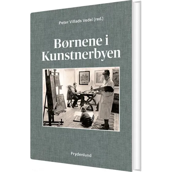 Børnene i kunstnerbyen – biografi og erindring