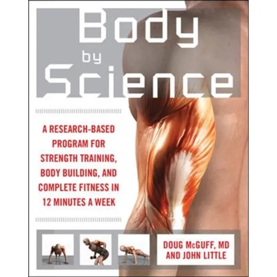 Body by Science - John R. Little & Doug McGuff (Bog)