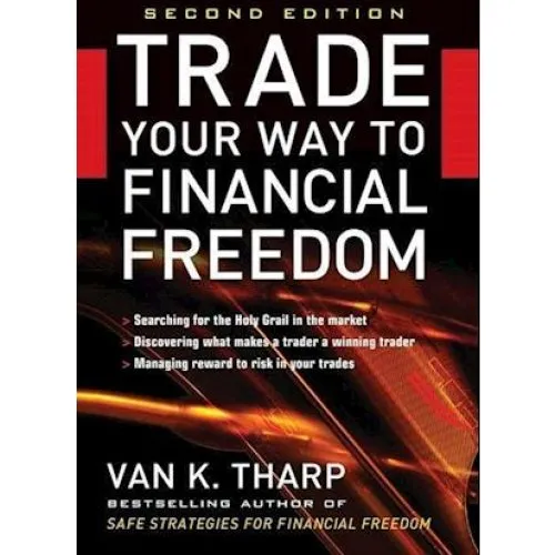 Trade Your Way to Financial Freedom - Van K. Tharp (Bog)