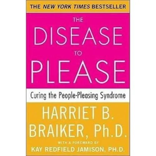 The Disease to Please - Harriet B. Braiker (Bog)