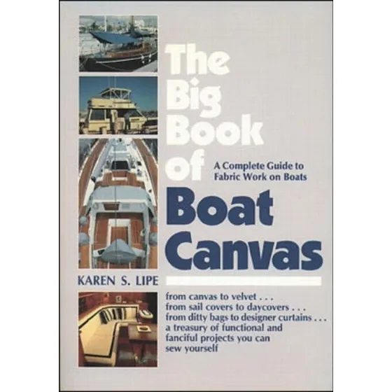 The Big Book of Boat Canvas: Karen Lipe