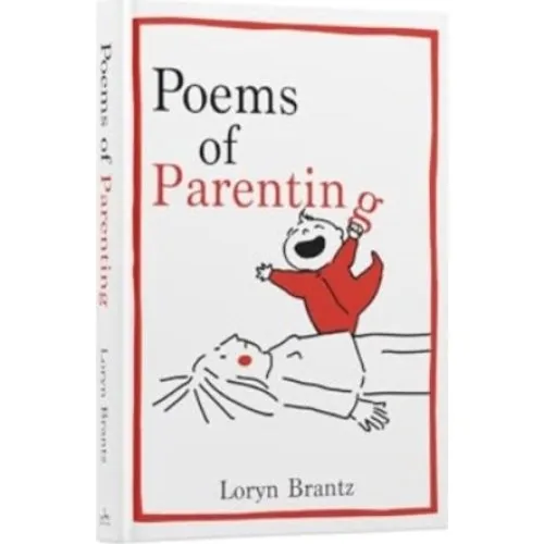 Poems of Parenting - Loryn Brantz