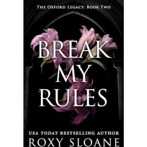 Roxy Sloane - Break My Rules (Trykt bog)