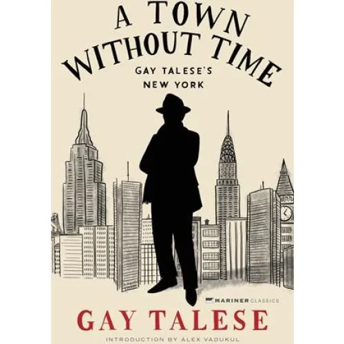 Gay Talese: A Town Without Time - Bog
