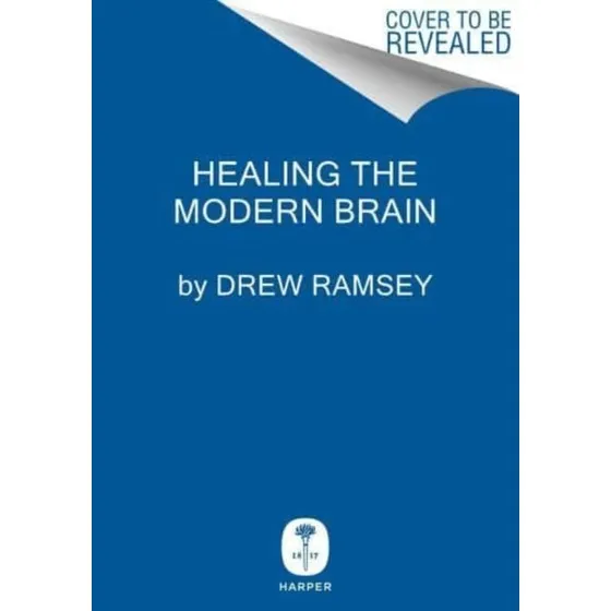 Drew Ramsey: Healing The Modern Brain