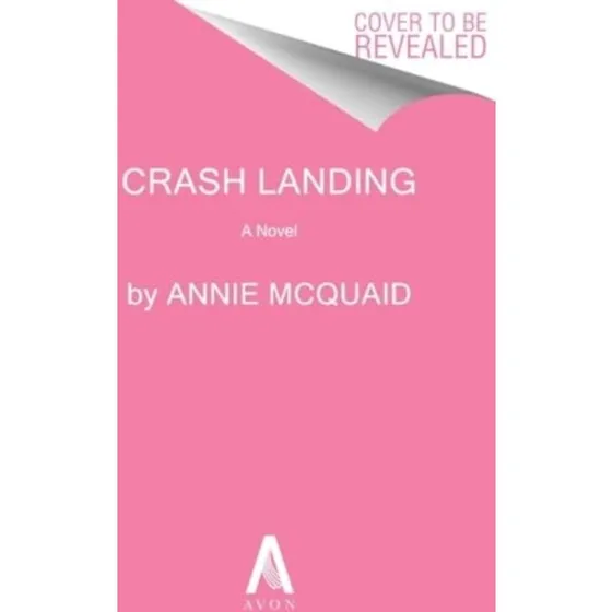 Crash Landing - Annie McQuaid (Bog)