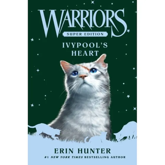 Erin Hunter: Warriors Super Edition - Ivypool's Heart