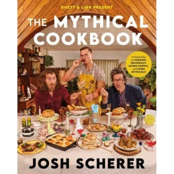 Rhett & Link Present: The Mythical Cookbook