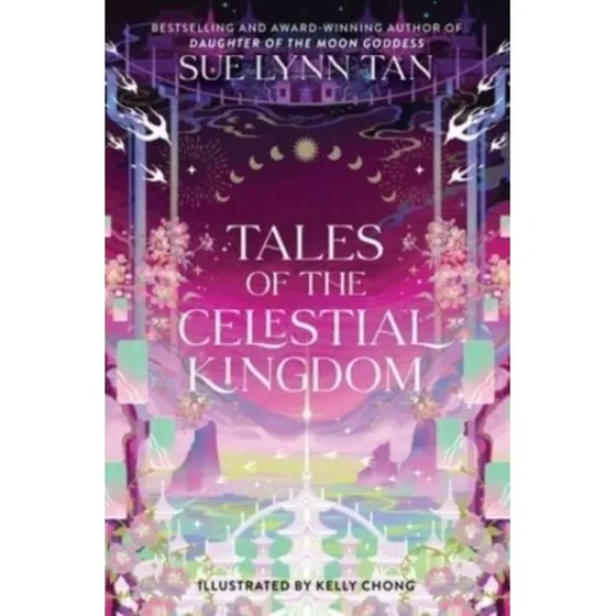 Sue Lynn Tan: Tales of the Celestial Kingdom