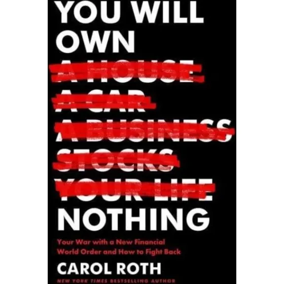 Carol Roth: You Will Own Nothing