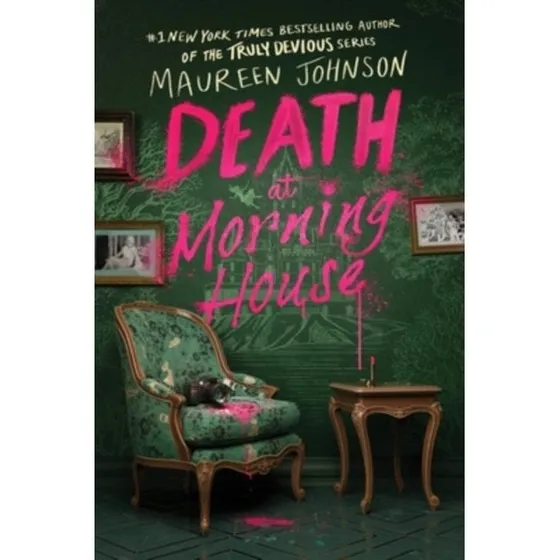 Maureen Johnson: Death at Morning House (YA roman)